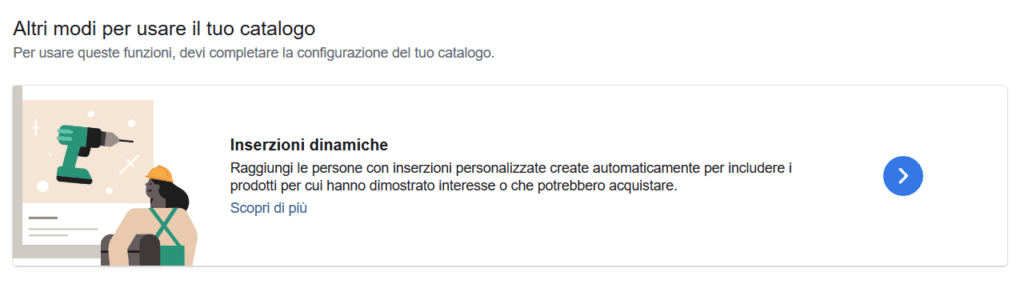 Altri modi per usare il tuo catalogo prodotti - Le inserzioni dinamiche
